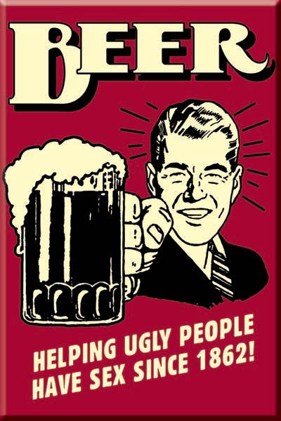 Magnet: Beer - Ugly People Metal wrapped with printed media