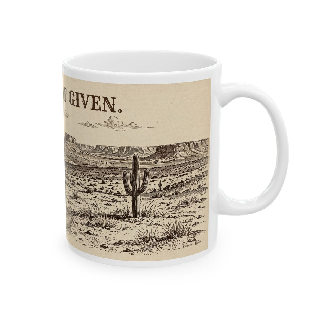 “Earned, Not Given” Desert Landscape Ceramic Mug