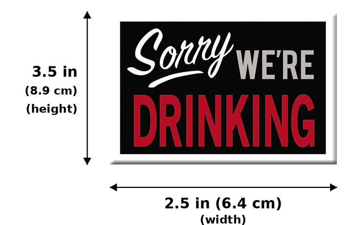 Magnet: Sorry We're Drinking - Measurements